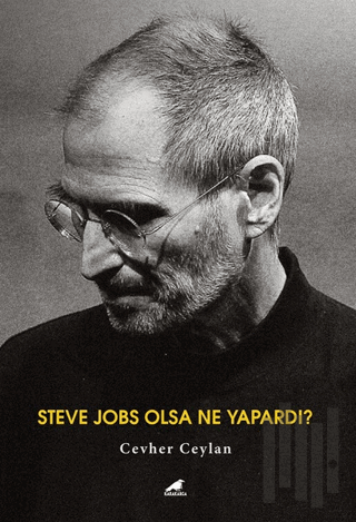 Steve Jobs Olsa Ne Yapardı? | Kitap Ambarı