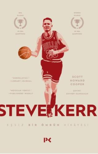 Steve Kerr - Eşsiz Bir Ömrün Hikayesi | Kitap Ambarı