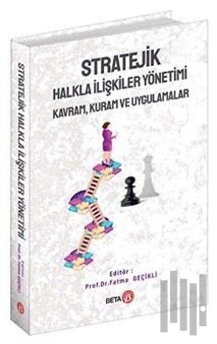 Stratejik Halkla İlişkiler Yönetimi | Kitap Ambarı