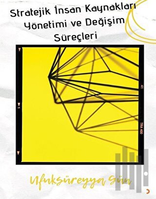 Stratejik İnsan Kaynakları Yönetimi ve Değişim Süreçleri | Kitap Ambar