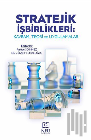 Stratejik İşbirlikleri: Kavram, Teori ve Uygulamalar | Kitap Ambarı