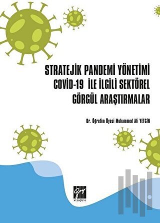 Stratejik Pandemi Yönetimi Covid-19 ile İlgili Sektörel Görgül Araştır