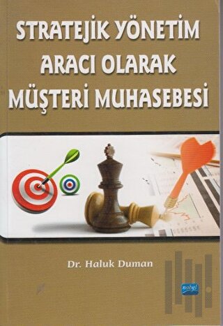 Stratejik Yönetim Aracı Olarak Müşteri Muhasebesi | Kitap Ambarı