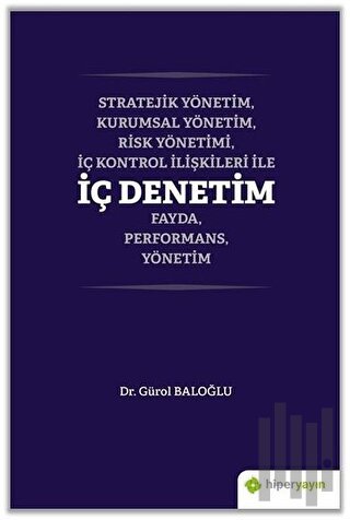 Stratejik Yönetim, Kurumsal Yönetim, Risk Yönetimi, İç Kontrol İlişkil