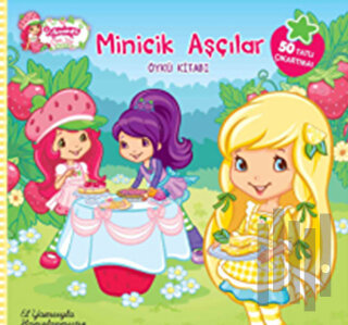 Strawberry Shortcake Çilek Kız Minicik Aşçılar(El Yazısı İle) | Kitap 