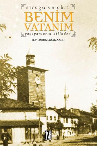 Struga ve Ohri Benim Vatanım | Kitap Ambarı