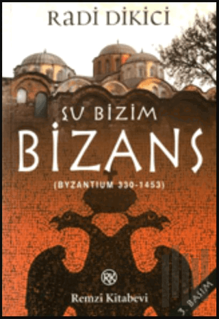 Şu Bizim Bizans | Kitap Ambarı