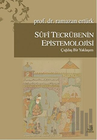 Sufi Tecrübenin Epistemolojisi | Kitap Ambarı