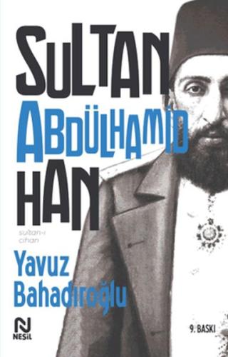 Sultan-ı Cihan Abdülhamid Han | Kitap Ambarı