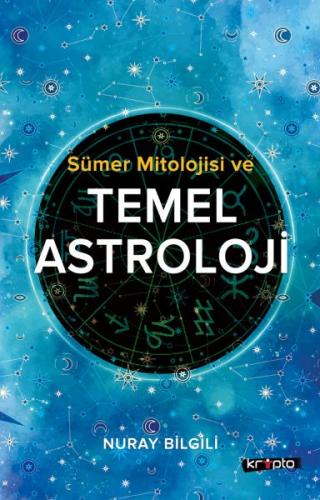 Sümer Mitolojisi ve Temel Astroloji | Kitap Ambarı