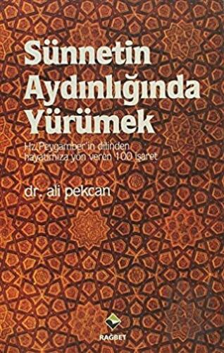 Sünnetin Aydınlığında Yürümek | Kitap Ambarı