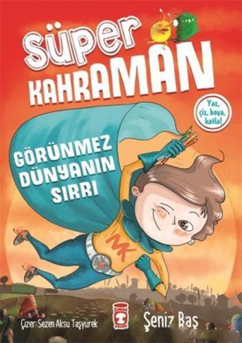 Görünmez Dünyanın Sırrı - Süper Kahraman | Kitap Ambarı