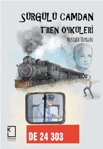 Sürgülü Camdan Tren Öyküleri (Ciltli) | Kitap Ambarı