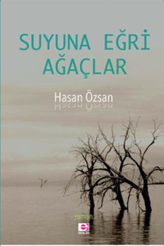 Suyuna Eğri Ağaçlar | Kitap Ambarı