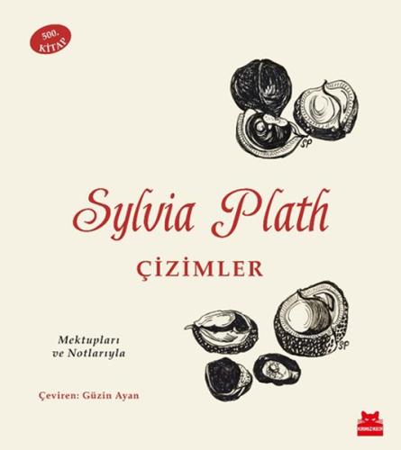 Sylvia Plath: Çizimler - Mektupları ve Notlarıyla | Kitap Ambarı