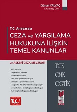 T.C. Anayasası Ceza ve Yargılama Hukukuna İlişkin Temel Kanunlar ve As