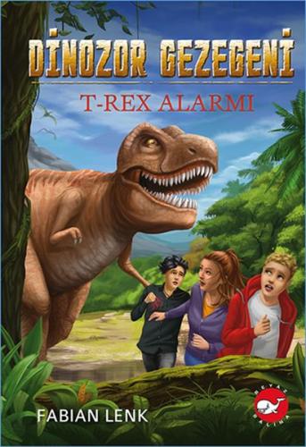 T-Rex Alarmı - Dinozor Gezegeni 1 | Kitap Ambarı