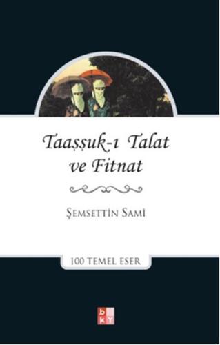 Taaşşukı Talat ve Fitnat | Kitap Ambarı