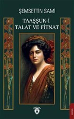 Taaşşuk-i Talat ve Fitnat | Kitap Ambarı