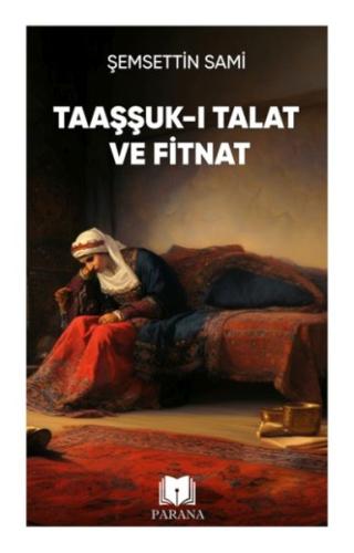 Taaşşuk-ı Talat ve Fitnat | Kitap Ambarı