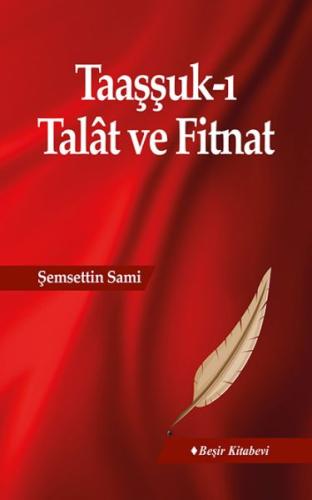 Taaşşuk-ı Talat ve Fitnat | Kitap Ambarı