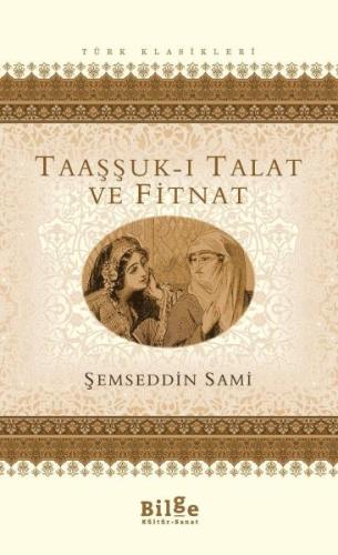 Taaşşuk-ı Talat ve Fitnat | Kitap Ambarı