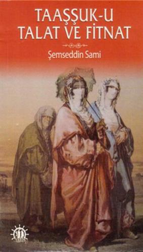 Taaşşuk-U Talat Ve Fitnat | Kitap Ambarı