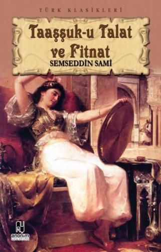 Taaşşuk-u Talat ve Fitnat | Kitap Ambarı