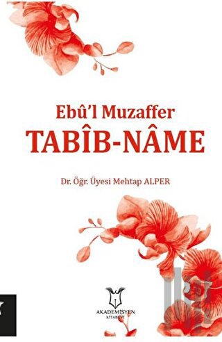 Tabib-Name - Ebu'l Muzaffer | Kitap Ambarı