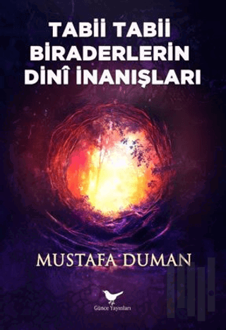 Tabii Tabii Biraderlerin Dini İnanışları | Kitap Ambarı