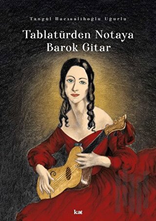 Tablatürden Notaya Barok Gitar | Kitap Ambarı