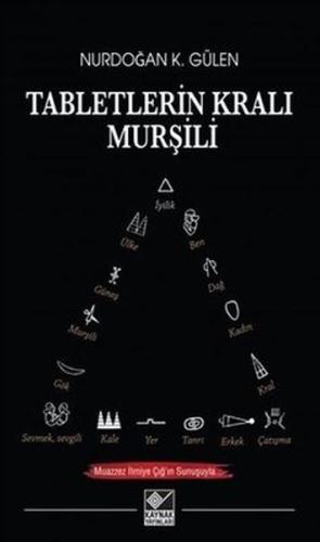 Tabletlerin Kralı Murşili | Kitap Ambarı