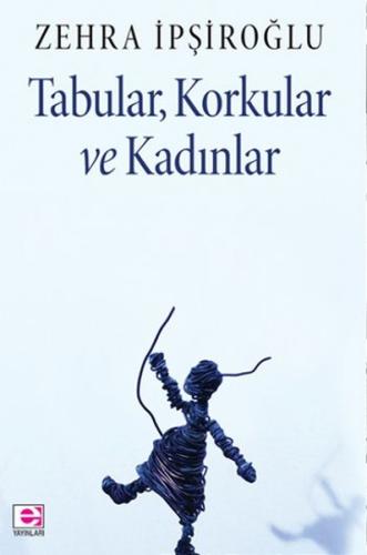 Tabular, Korkular ve Kadınlar | Kitap Ambarı