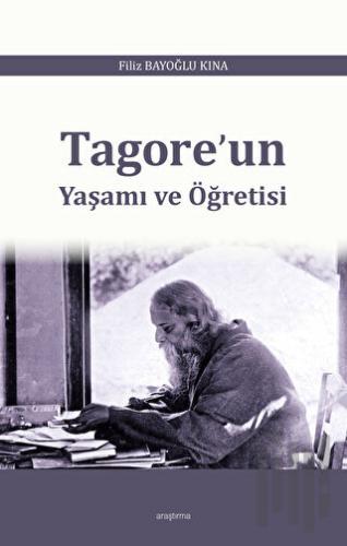 Tagore’un Yaşamı ve Öğretisi | Kitap Ambarı