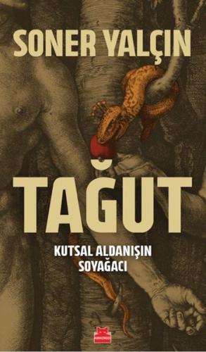 Tağut - Kutsal Aldanışın Soyağacı | Kitap Ambarı