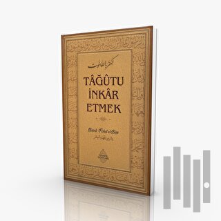 Tağutu İnkar Etmek | Kitap Ambarı