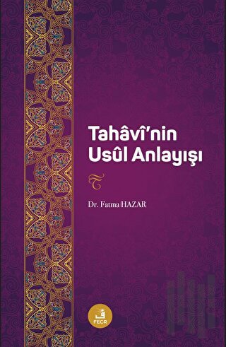 Tahaavi'nin Usul Anlayışı | Kitap Ambarı