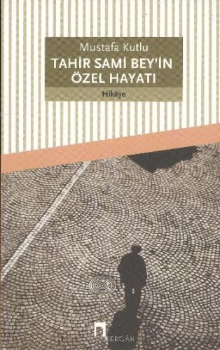 Tahir Sami Bey’in Özel Hayatı | Kitap Ambarı