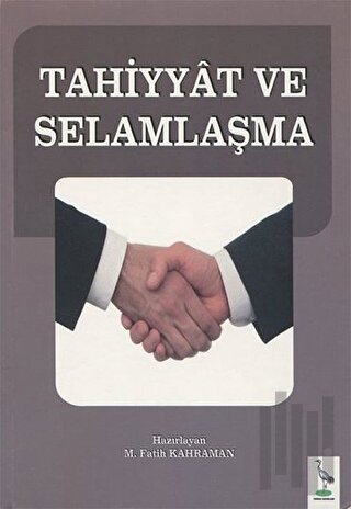 Tahiyyat ve Selamlaşma | Kitap Ambarı