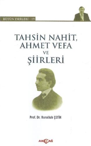 Tahsin Nahit Ahmet Vefa ve Şiirleri | Kitap Ambarı