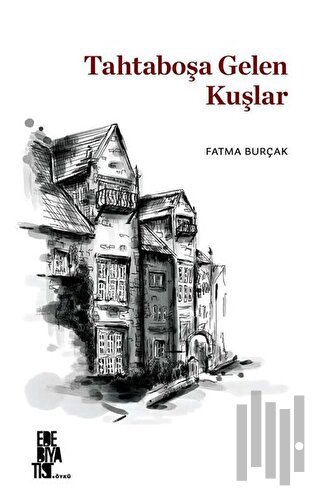 Tahtaboşa Gelen Kuşlar | Kitap Ambarı