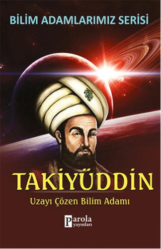 Takiyüddin - Bilim Adamlarımız Serisi | Kitap Ambarı