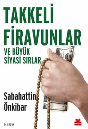 Takkeli Firavunlar ve Büyük Siyasi Sırlar | Kitap Ambarı