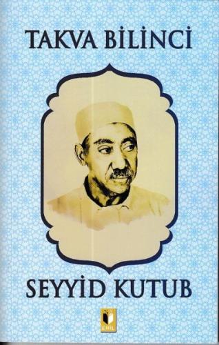 Takva Bilinci - Seyyid Kutub | Kitap Ambarı