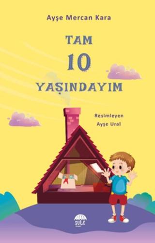 Tam 10 Yaşındayım | Kitap Ambarı