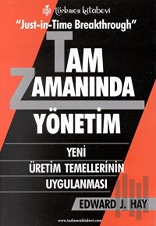 Tam Zamanında Yönetim Yeni Üretim Temellerinin Uygulanması | Kitap Amb