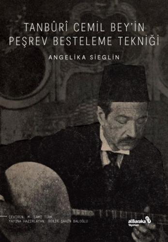 Tanburi Cemil Bey’in Peşrev Besteleme Tekniği | Kitap Ambarı