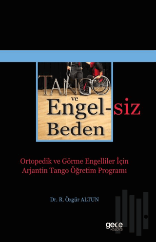 Tango ve Engelsiz Beden | Kitap Ambarı