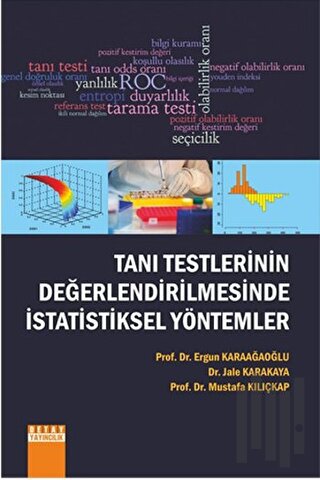 Tanı Testlerinin Değerlendirilmesinde İstatistiksel Yöntemler | Kitap 