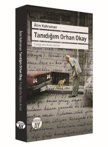 Tanıdığım Orhan Okay | Kitap Ambarı